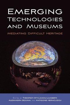 portada Emerging Technologies and Museums: Mediating Difficult Heritage 