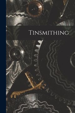 portada Tinsmithing (en Inglés)