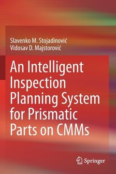 portada An Intelligent Inspection Planning System for Prismatic Parts on Cmms (en Inglés)