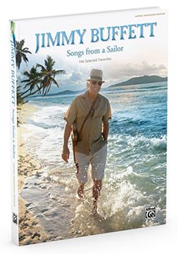 portada Jimmy Buffett -- Songs From a Sailor: 146 Selected Favorites , Hardcover Book (en Inglés)
