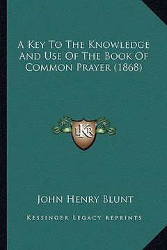 portada a key to the knowledge and use of the book of common prayer (1868) (en Inglés)