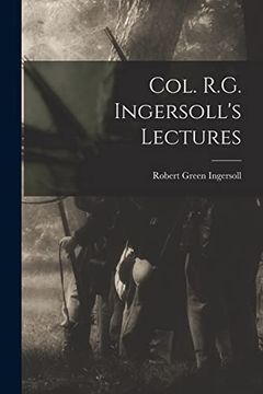 portada Col. R. G. Ingersoll'S Lectures (en Inglés)