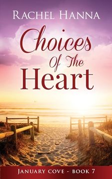 portada Choices of the Heart: 7 (January Cove) (en Inglés)