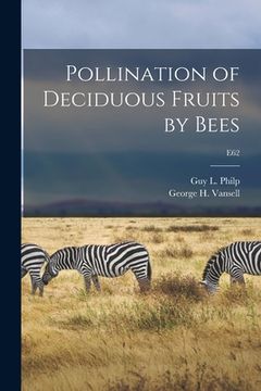 portada Pollination of Deciduous Fruits by Bees; E62 (en Inglés)