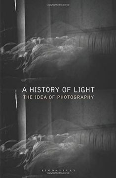 portada A History of Light: The Idea of Photography (in English)