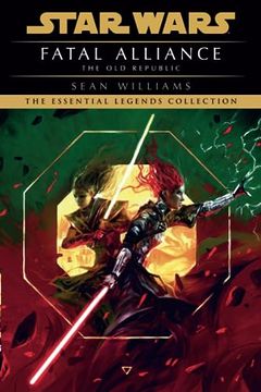 portada Fatal Alliance: Star Wars Legends (The old Republic) (Star Wars: The old Republic - Legends) (en Inglés)