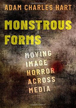 portada Monstrous Forms: Moving Image Horror Across Media (in English)