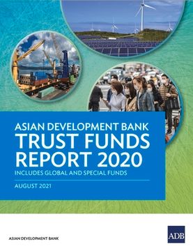 portada Asian Development Bank Trust Funds Report 2020 Includes Global and Special Funds (en Inglés)