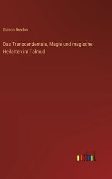 portada Das Transcendentale, Magie und magische Heilarten im Talmud (en Alemán)