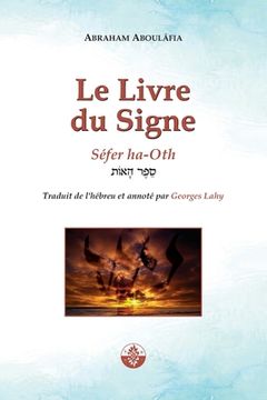 portada Le Livre du Signe: Séfer ha-Oth (en Francés)