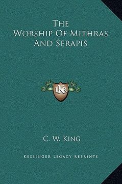 portada the worship of mithras and serapis (en Inglés)