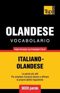 portada Vocabolario Italiano-Olandese per studio autodidattico - 9000 parole (en Italiano)