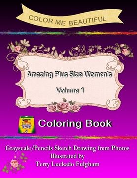portada Color Me Beautiful Amazing Plus Size Women's Volume 1 (en Inglés)
