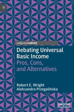 portada Debating Universal Basic Income: Pros, Cons, and Alternatives (en Inglés)