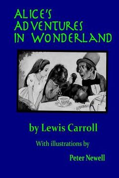portada Alice's Adventures in Wonderland: Illustrated by Peter Newell (en Inglés)