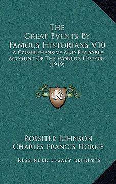portada the great events by famous historians v10: a comprehensive and readable account of the world's history (1919) (en Inglés)