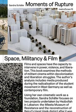 portada Sandra Schäfer: Moments of Rupture: Spaces, Militancy & Film (en Inglés)