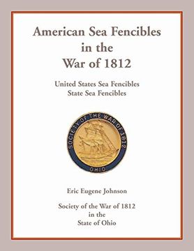 portada American sea Fencibles in the war of 1812: United States sea Fencibles, State sea Fencibles (en Inglés)
