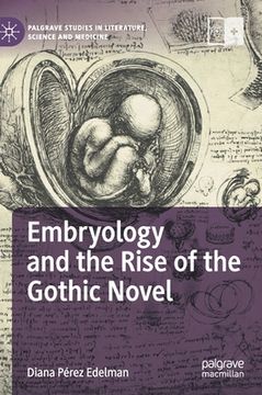 portada Embryology and the Rise of the Gothic Novel