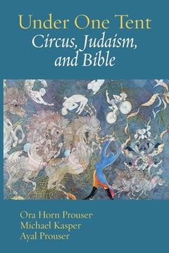 portada Under One Tent: Circus, Judaism, and Bible (in English)