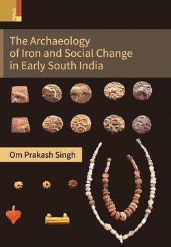 portada The Archaeology of Iron and Social Change in Early South India