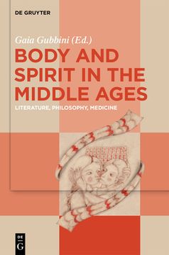 portada Body and Spirit in the Middle Ages: Literature, Philosophy, Medicine (en Inglés)
