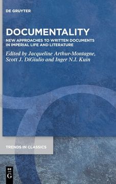 portada Documentality: New Approaches to Written Documents in Imperial Life and Literature (en Inglés)