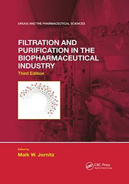 portada Filtration and Purification in the Biopharmaceutical Industry, Third Edition (Drugs and the Pharmaceutical Sciences) (in English)