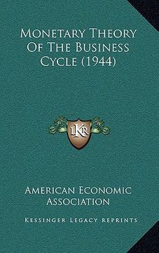 portada monetary theory of the business cycle (1944) (in English)