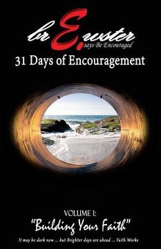 portada E. Brewster says "Be Encouraged!": 31 Days of Encouragement (en Inglés)