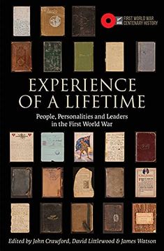 portada Experience of a Lifetime: People, Personalities and Leaders in the First World war (Centary History Programme Series) (en Inglés)