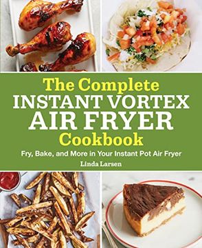 portada The Complete Instant Vortex air Fryer Cookbook: Fry, Bake, and More in Your Instant pot air Fryer (in English)