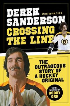 portada Crossing the Line: The Outrageous Story of a Hockey Original (en Inglés)