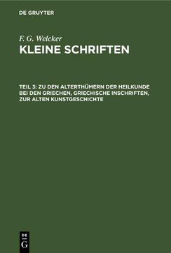 portada Zu den Alterthümern der Heilkunde bei den Griechen, Griechische Inschriften, zur Alten Kunstgeschichte (in German)