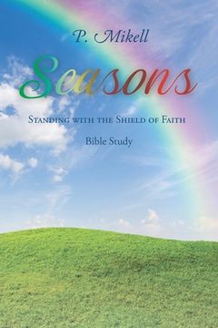 portada Seasons: Standing with the Shield of Faith: Bible Study (en Inglés)