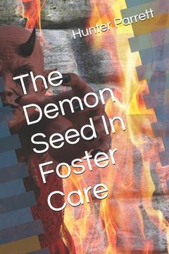 portada The Demon Seed In Foster Care (en Inglés)