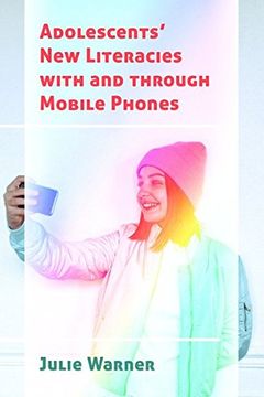 portada Adolescents' new Literacies With and Through Mobile Phones (New Literacies and Digital Epistemologies) (en Inglés)