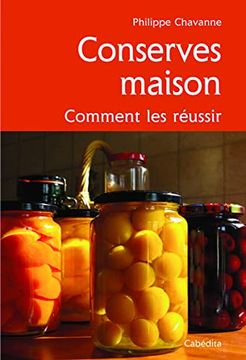 portada Conserves Maison: Comment les Réussir (Archives Gourmandes)