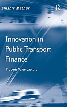 portada Innovation in Public Transport Finance: Property Value Capture (Transport and Mobility)