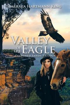 portada Valley of the Eagle: Coloured Sands Trilogy (en Inglés)