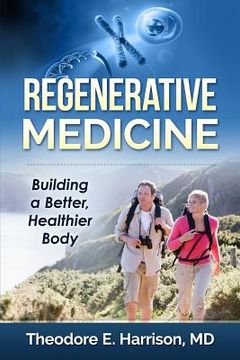 portada Regenerative Medicine: Building a Better, Healthier Body (en Inglés)