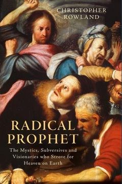 portada Radical Prophet: The Mystics, Subversives and Visionaries who Strove for Heaven on Earth