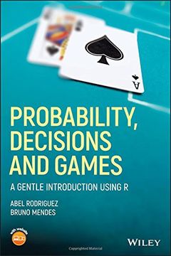 portada Probability, Decisions and Games: A Gentle Introduction Using r (in English)