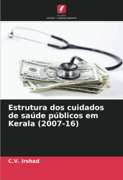 portada Estrutura dos Cuidados de Saúde Públicos em Kerala (2007-16) (in Portuguese)