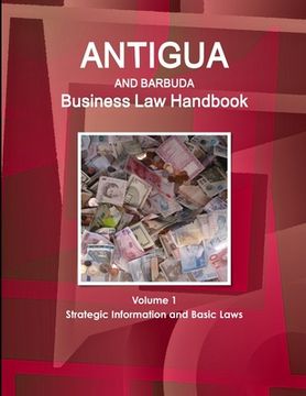 portada Antigua and Barbuda Business Law Handbook Volume 1 Strategic Information and Basic Laws (en Inglés)