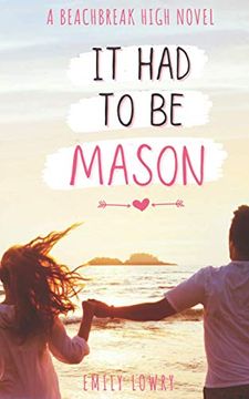 portada It had to be Mason: A Sweet ya Romance: 1 (Beachbreak High) (en Inglés)