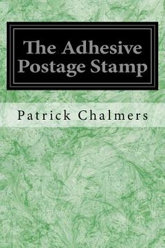 portada The Adhesive Postage Stamp (in English)