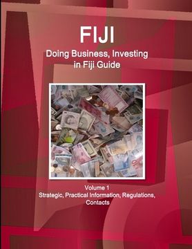 portada Fiji: Doing Business, Investing in Fiji Guide Volume 1 Strategic, Practical Information, Regulations, Contacts