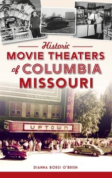 portada Historic Movie Theaters of Columbia, Missouri
