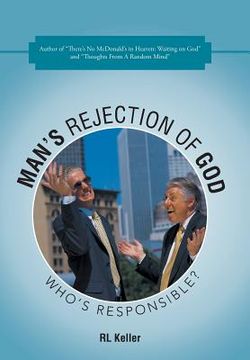 portada Man's Rejection of God: Who's Responsible? (en Inglés)
